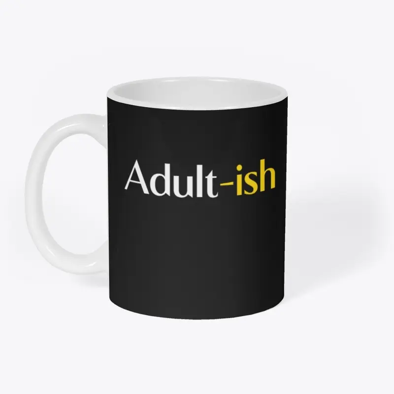 Adult - Ish