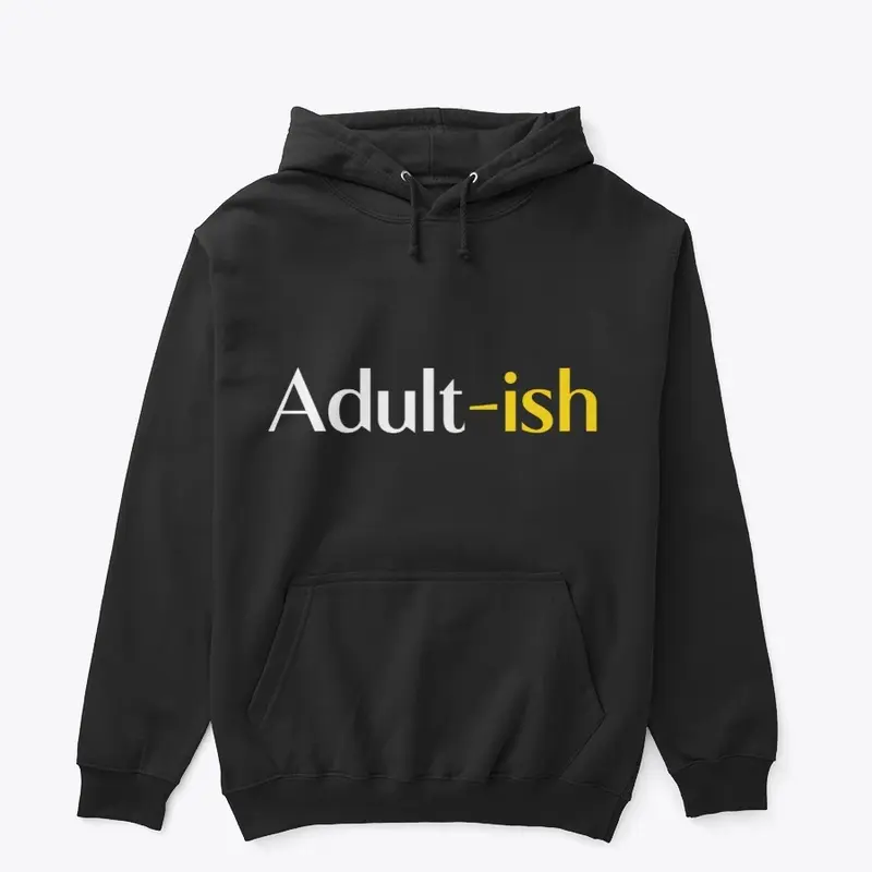 Adult - Ish